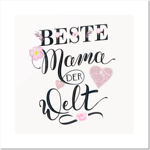 Beste Mama der Welt Wall Art by CalliLetters